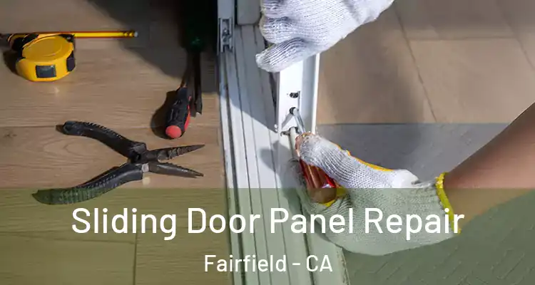  Sliding Door Panel Repair Fairfield - CA